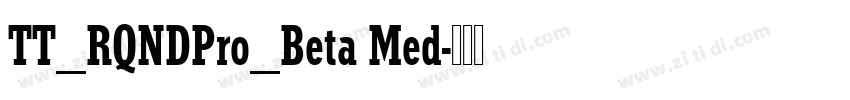 TT_RQNDPro_Beta Med字体转换